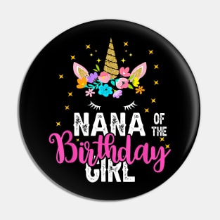 Nana Of The Birthday Girl Floral Unicorn Birthday Pin