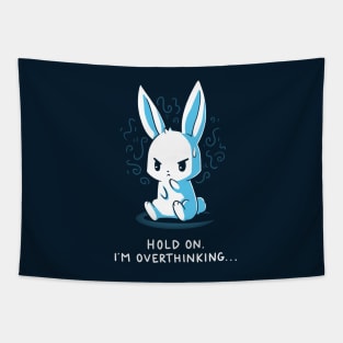 Hold On, I'm Overthinking Funny Cute Rabbit Bunny Quote Animal Lover Tapestry