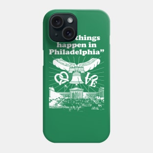 Bad Things Happen in Philadelphia Phone Case