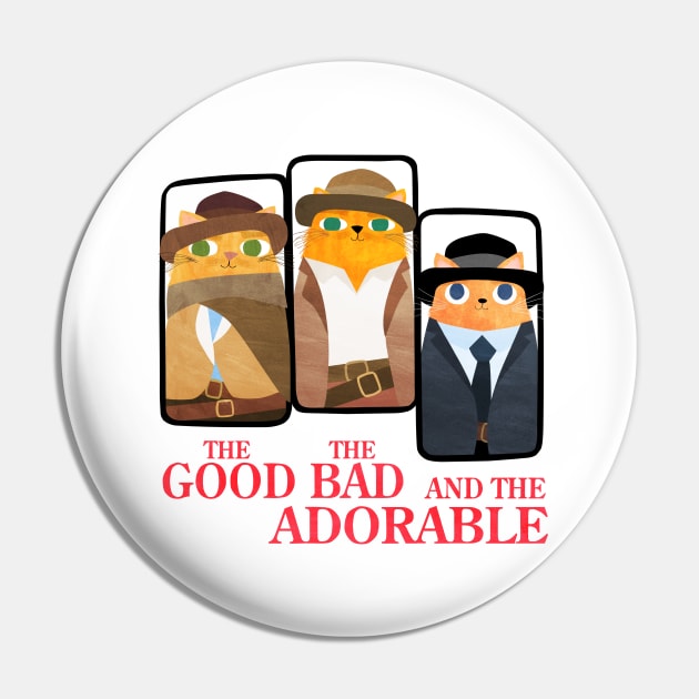 The Good The Bad And The Adorable white Pin by Planet Cat Studio