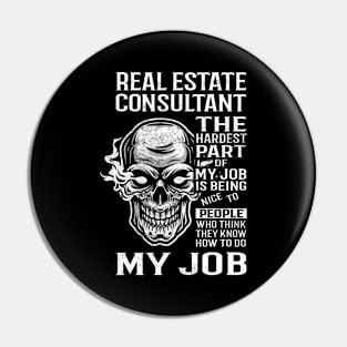 Real Estate Consultant T Shirt - The Hardest Part Gift Item Tee Pin