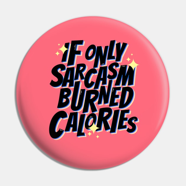 If only sarcasm burned calories Pin by magyarmelcsi