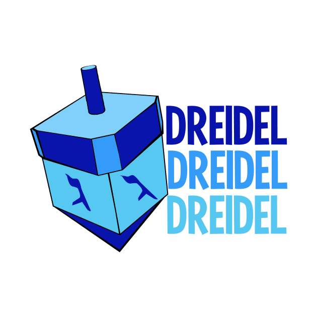 Dreidel Dreidel Dreidel Hanukkah by epiclovedesigns