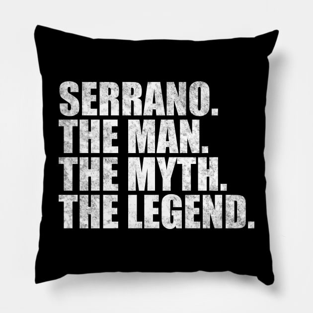 Serrano Legend Serrano Family name Serrano last Name Serrano Surname Serrano Family Reunion Pillow by TeeLogic