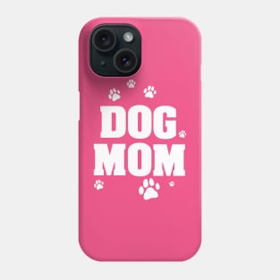 Dog Mom Phone Case