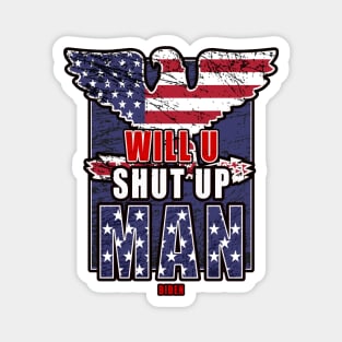 Will You Shut Up Man...Biden Magnet