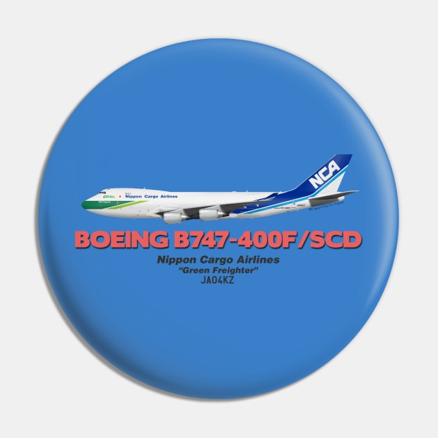 Boeing B747-400F/SCD - Nippon Cargo Airlines "Green Freighter" Pin by TheArtofFlying