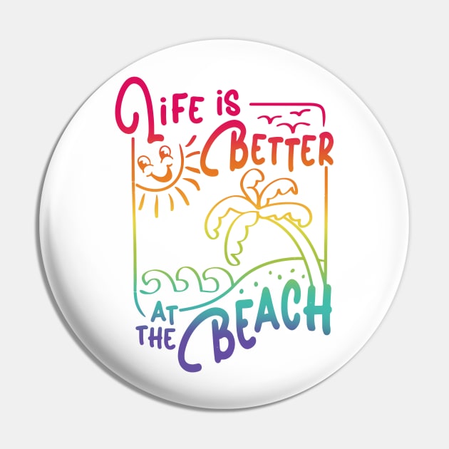 Life Is Better At The Beach Funny Summer Lover Pin by InvaderWylie