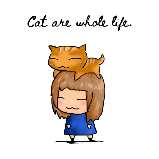 Cat are whole life | Cat lover by BalmyBell
