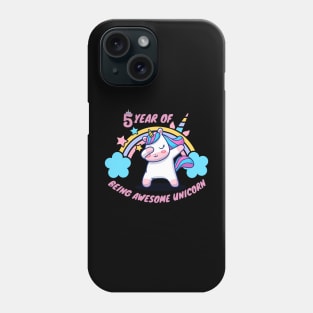 5 Year of being awesome unicorn Phone Case