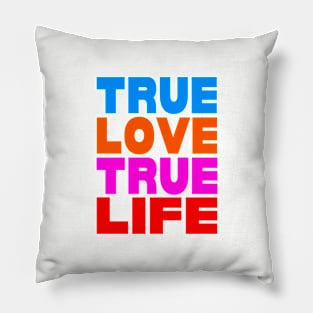 True love true life Pillow