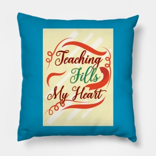 teacher fills my heart Pillow