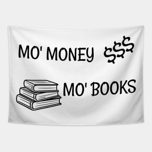 Mo Money Mo Books Tapestry