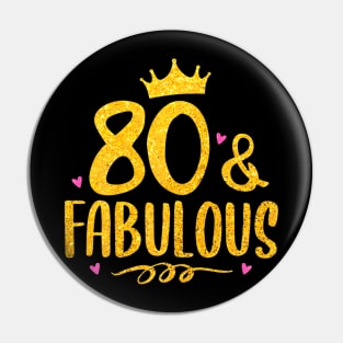 80 Years Old And Fabulous 80Th Birthday Pin