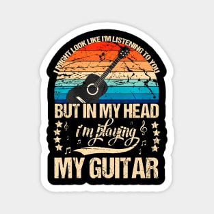 I Might Look Like I'M Listening To You Funny Guitar Music Magnet