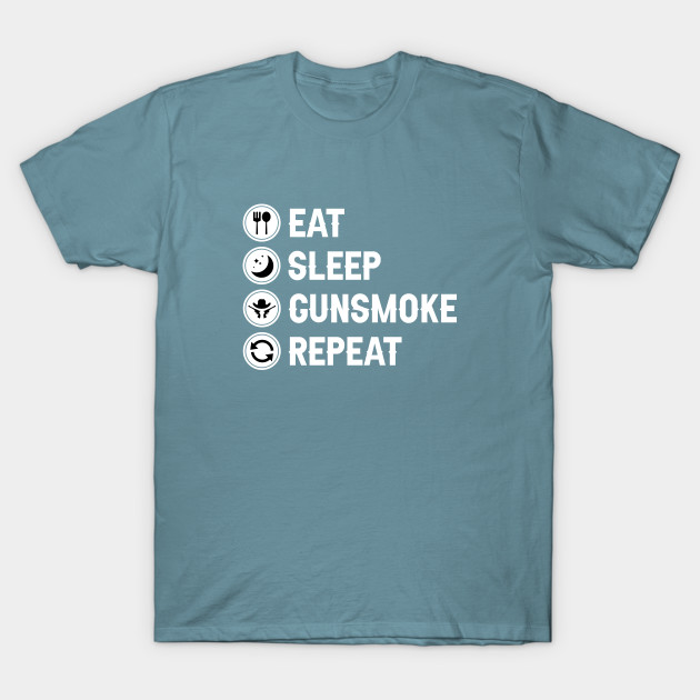 Disover Eat Sleep Gunsmoke Repeat - Gunsmoke - T-Shirt