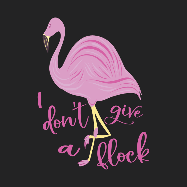 I don't give a flock Flamingo by sugarveryglider