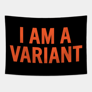 I am a Variant Tapestry