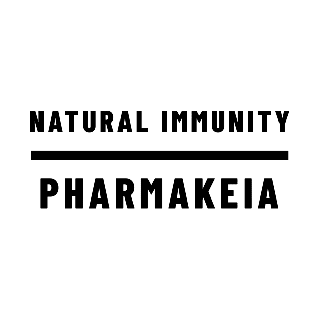 Natural Immunity Over Pharmakeia by BubbleMench