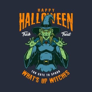 What's Up Witches? T-Shirt