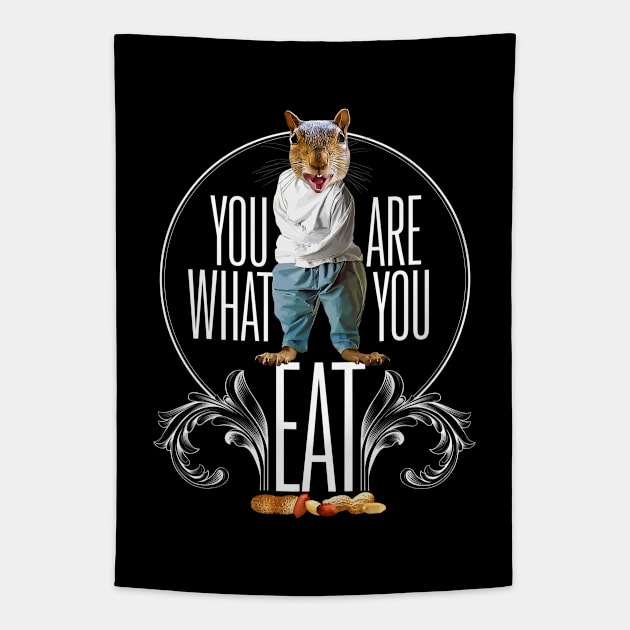 You Are What You Eat - Funny Squirrel Nuts Tapestry by eBrushDesign