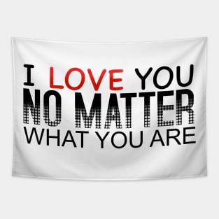 I Love You No Matter What You Are_Black Tapestry