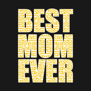 Best Mom Ever, Mama T-Shirt