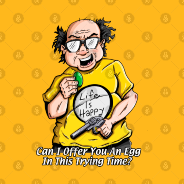 Can I Offer You An Egg... Its Always Sunny In Philadelphia TShirt TeePublic