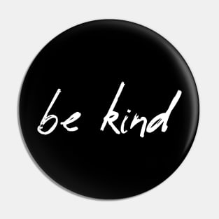 Be Kind Text In Creative Modern Typography Positive Energy Pin