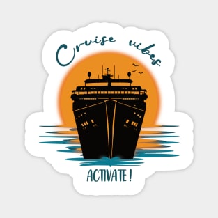 Cruise Vibes, Activate! Magnet