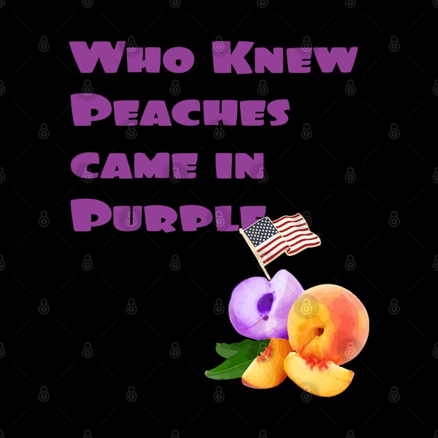 Who Knew Peaches came in Purple by UnOfficialThreads