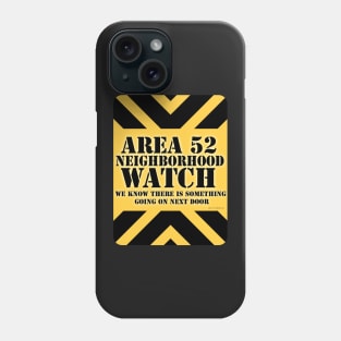 Area 52 Neighborhood Watch Phone Case