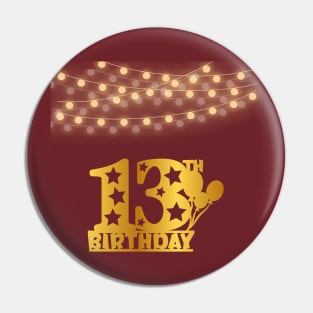 Happy 13th birthday Pin