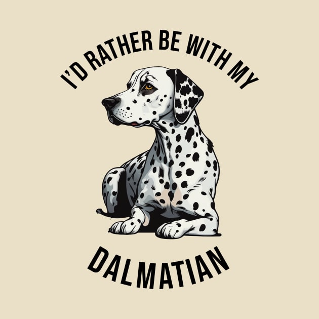 ´I'd rather be with my Dalmatian by pxdg