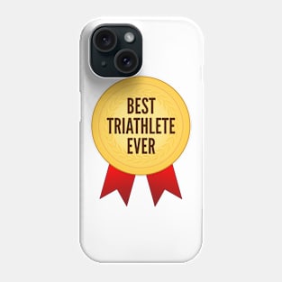 Best Triathlete Ever Golden Medal Phone Case