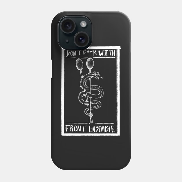 Don't F**k with Front Ensemble Phone Case by sketch-mutt