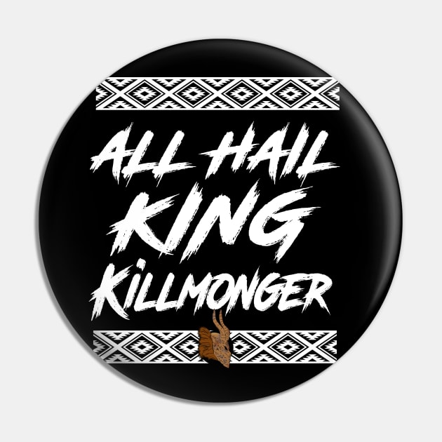 All Hail King Killmonger Pin by Corecustom