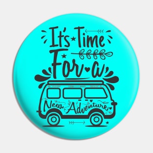 Its Time For a New Adventure - Travel Lover Quote Artwork Pin