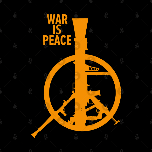 War Is Peace: George Orwell Tribute - Art for Peace, Freedom, and Unity by Boogosh