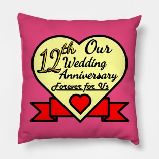 Our 12 th Wedding anniversary Pillow