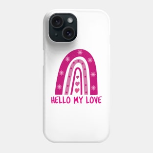 Hello my love valentine pink boho rainbow with flowers Phone Case