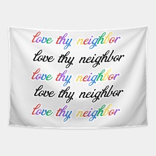 Love thy neighbor be kind Tapestry