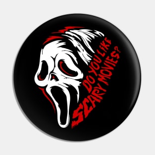 Do you like scary movies? CLASSIC Pin