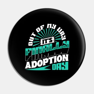 Adoption day Pin