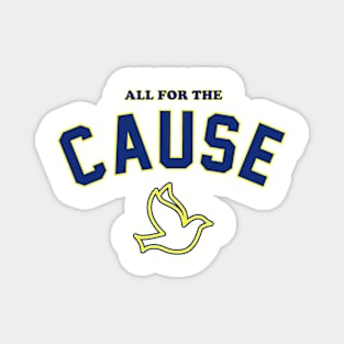 All for The Cause Magnet