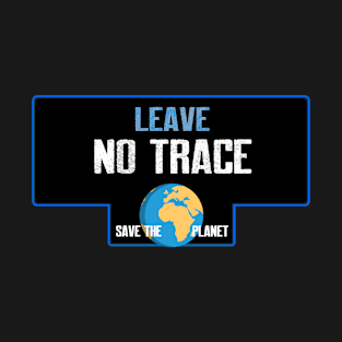 Leave no trace T-Shirt