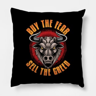 Buy The Fear, Sell The Greed Trading & Investing Pillow