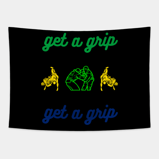 Get a grip Tapestry by OnuM2018