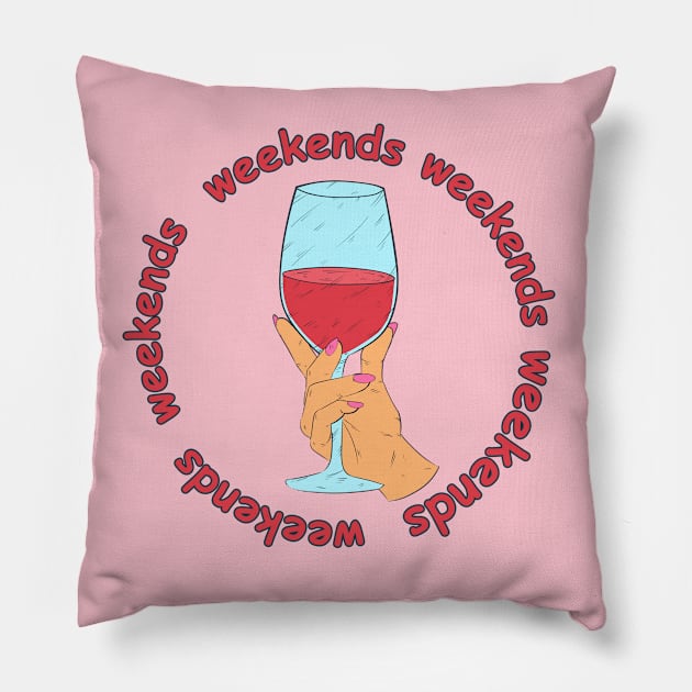 Weekends Pillow by vanpaul54