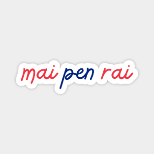 mai pen rai - Thai blue - Flag color Magnet